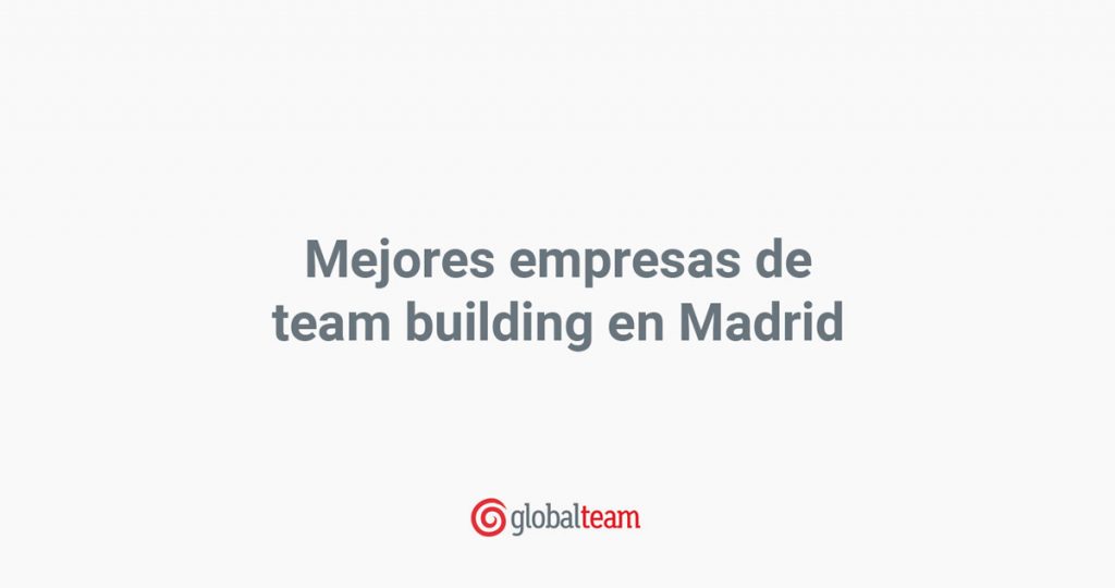 mejores empresas de team building en Madrid